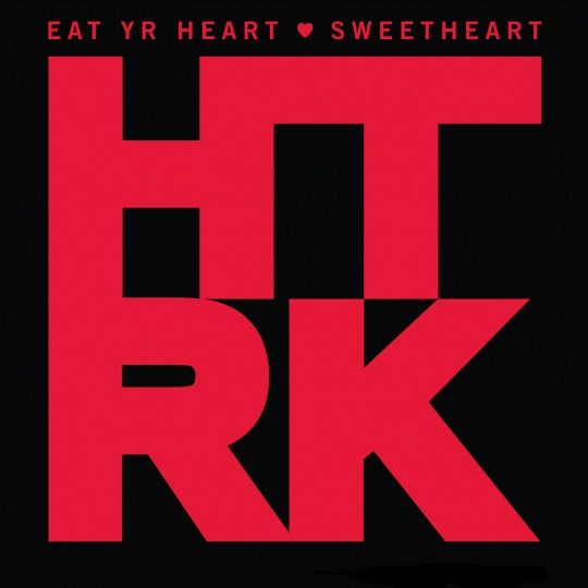 HTRK : Eat Yr Heart/Sweetheart (12", EP, Ltd, Num)