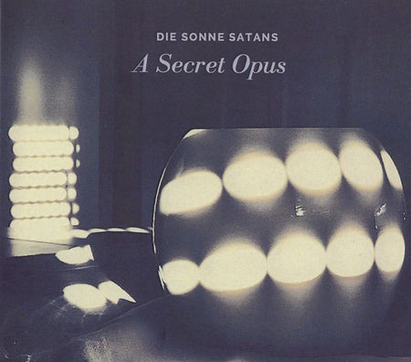 Die Sonne Satan : A Secret Opus (CD, Comp)