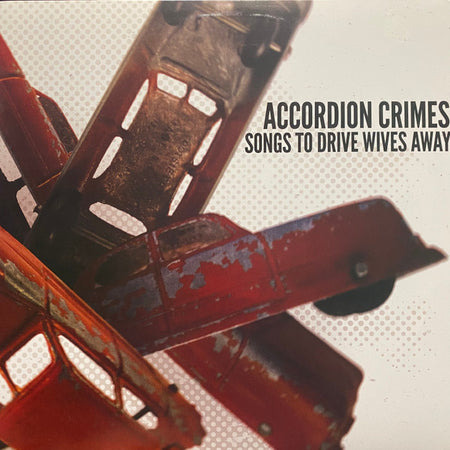 Accordion Crimes : Songs To Drive Wives Away (LP, Album)
