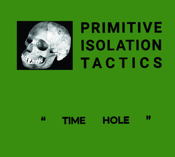 Primitive Isolation Tactics : Time Hole (CD, Album)