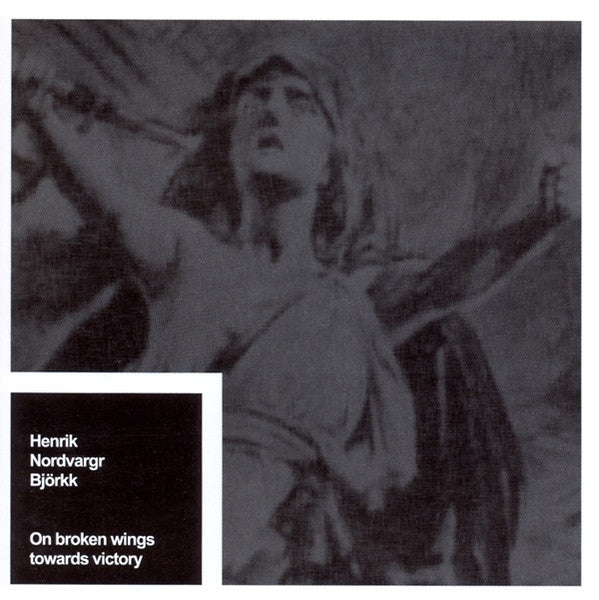 Henrik Nordvargr Björkk : On Broken Wings Towards Victory (CD, Album)