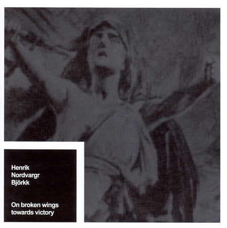 Henrik Nordvargr Björkk : On Broken Wings Towards Victory (CD, Album)