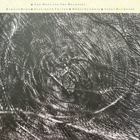 Harold Budd ▪ Elizabeth Fraser ▪ Robin Guthrie ▪ Simon Raymonde : The Moon And The Melodies (LP, Album, RE, RM, GZ )