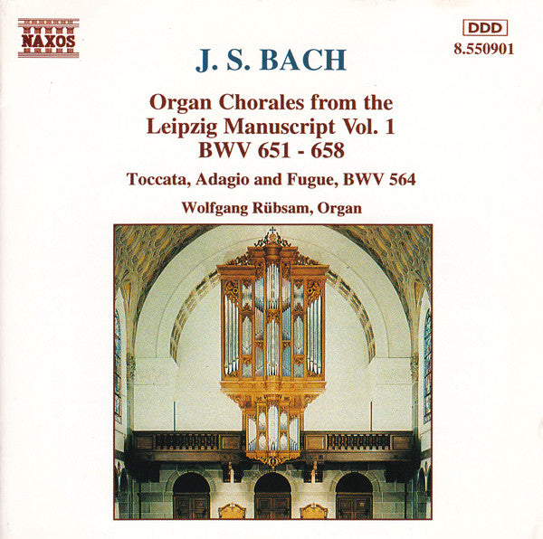 Johann Sebastian Bach - Wolfgang Rübsam (2) : Organ Chorales From The Leipzig Manuscript Vol. 1: BWV 651 - 658 / Toccata, Adagio And Fugue, BWV 564 (CD, Album)
