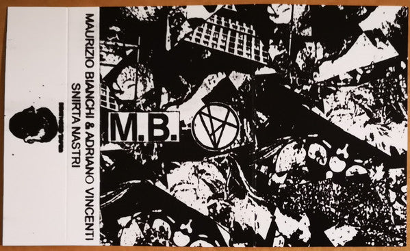 Maurizio Bianchi & Adriano Vincenti : Snirta Nastri (Cass, Album)