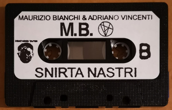 Maurizio Bianchi & Adriano Vincenti : Snirta Nastri (Cass, Album)