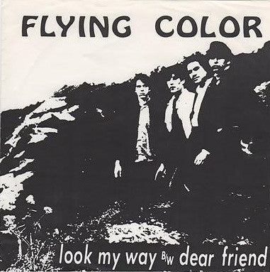 Flying Color : Look My Way b/w Dear Friend (7")