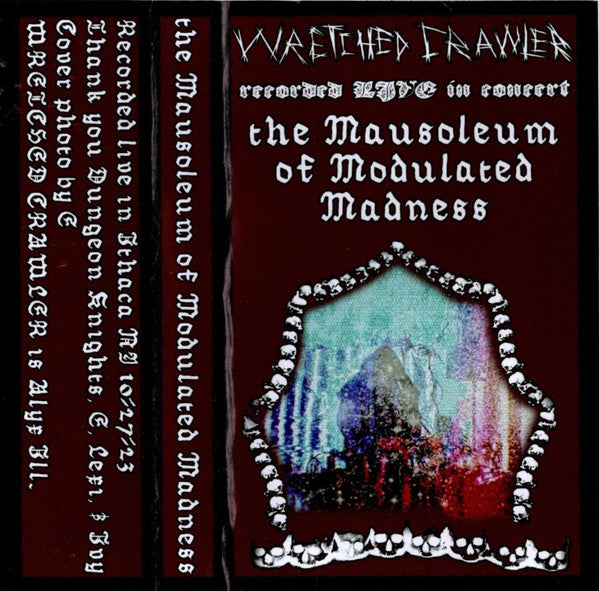 Wretched Crawler : The Mausoleum Of Modulated Madness (Cass, Album, Ltd)