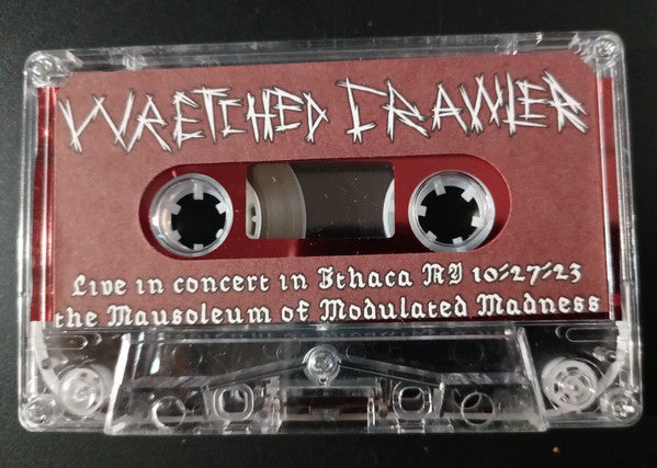 Wretched Crawler : The Mausoleum Of Modulated Madness (Cass, Album, Ltd)