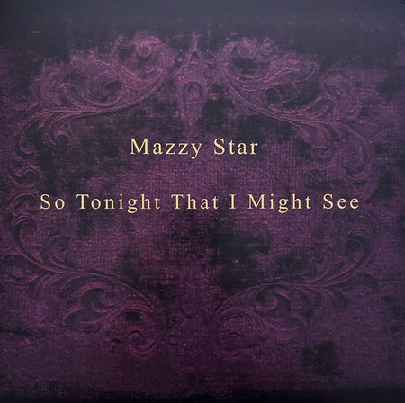 Mazzy Star : So Tonight That I Might See (LP, Album, RE)