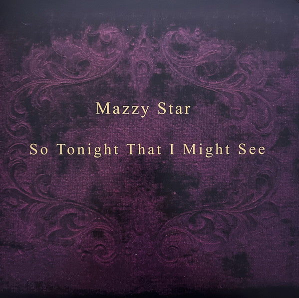 Mazzy Star : So Tonight That I Might See (LP, Album, RE)