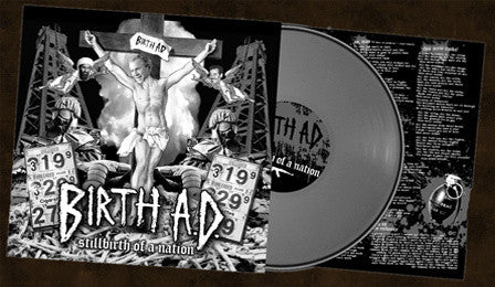 Birth A.D. : Stillbirth Of A Nation (10", Ltd, Gre)