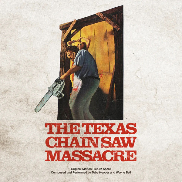Tobe Hooper And Wayne Bell (6) : The Texas Chain Saw Massacre (Original Motion Picture Score) (LP, Album, RM, Blo)