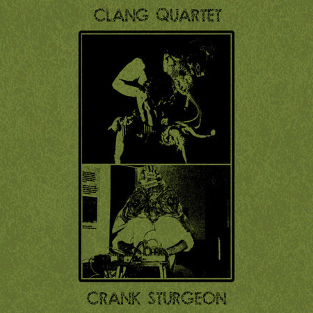 Clang Quartet / Crank Sturgeon : Clang Quartet / Crank Sturgeon (Cass, Ltd)