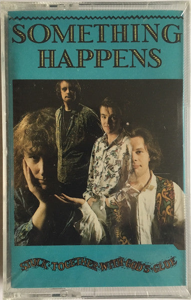 Something Happens : Stuck Together With God's Glue (Cass, Album)