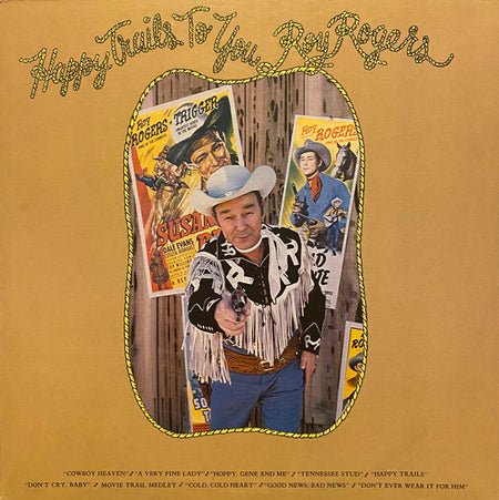 Roy Rogers (3) : Happy Trails To You (LP, Album)