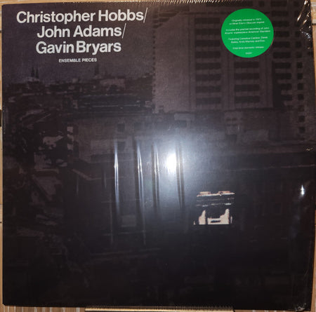 Christopher Hobbs, John Adams, Gavin Bryars : Ensemble Pieces (LP, RE)