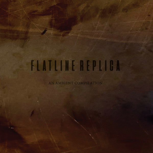 Various : Flatline Replica (An Ambient Compilation) (CD)