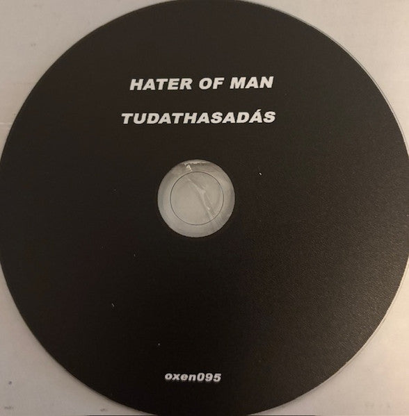Hater Of Man : Tudathasadas (CDr, Album)