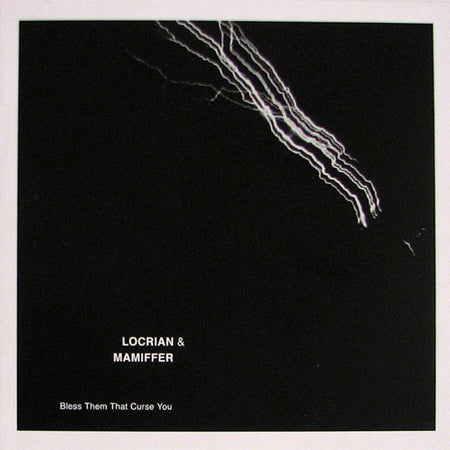 Locrian & Mamiffer : Bless Them That Curse You (Cass, Album)