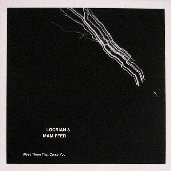 Locrian & Mamiffer : Bless Them That Curse You (Cass, Album)