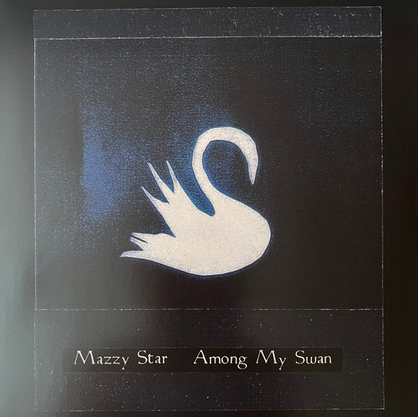 Mazzy Star : Among My Swan (LP, Album, RE)