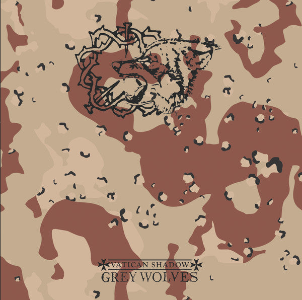 Vatican Shadow / The Grey Wolves : Sickness In The Right / Gulf War Syndrome (LP, Album)
