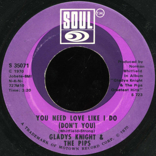 Gladys Knight And The Pips : You Need Love Like I Do (Don't You) / You're My Everything (7", ARP)