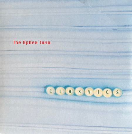 Aphex Twin : Classics (2xLP, Comp, RE, RM)
