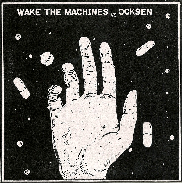 Wake The Machines Vs. Ocksen : Wake The Machines Vs. Ocksen (7", Pin)