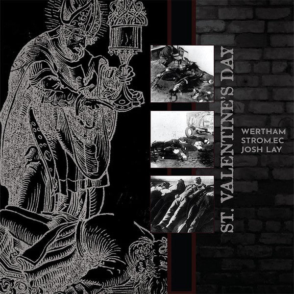 Wertham / STROM.ec / Josh Lay : St. Valentine's Day (LP)