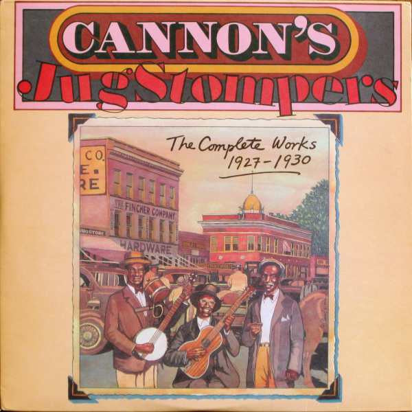 Cannon's Jug Stompers : The Complete Works (1927-1930) (2xLP, Comp)