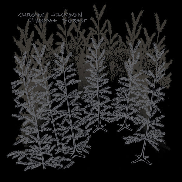 Chrome Jackson : Chrome Forest (LP, Album, Cle)