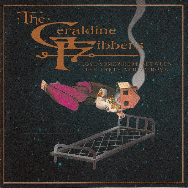 The Geraldine Fibbers : Lost Somewhere Between The Earth And My Home (CD, Album)