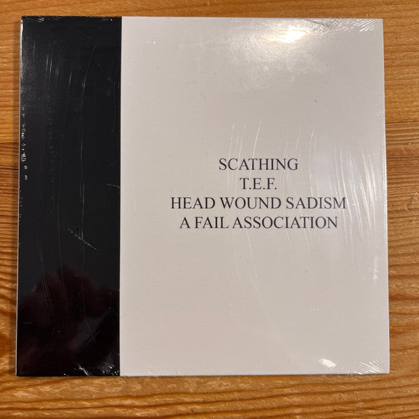 Scathing / T.E.F. / Head Wound Sadism / A Fail Association : Scathing/T.E.F./Head Wound Sadism/A Fail Association (CD, EP)