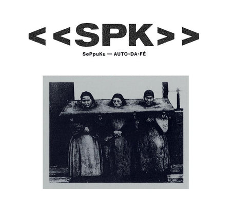 SPK : Auto-Da-Fé (CD, Comp, RE)