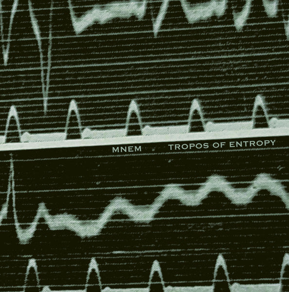 MNEM : Tropos Of Entropy (LP)