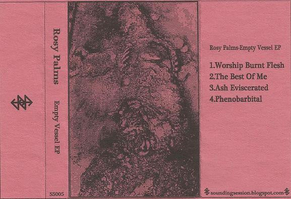 Rosy Palms : Empty Vessel EP (Cass, EP)