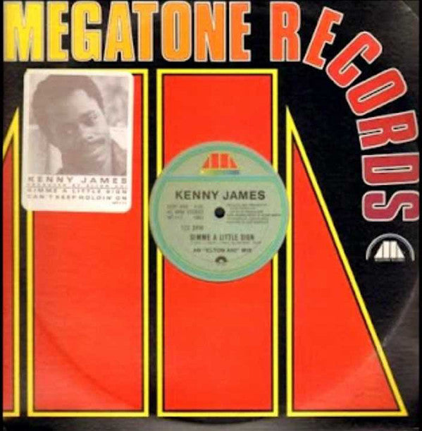 Kenny James : Gimme A Little Sign / Can't Keep Holdin' On (12")