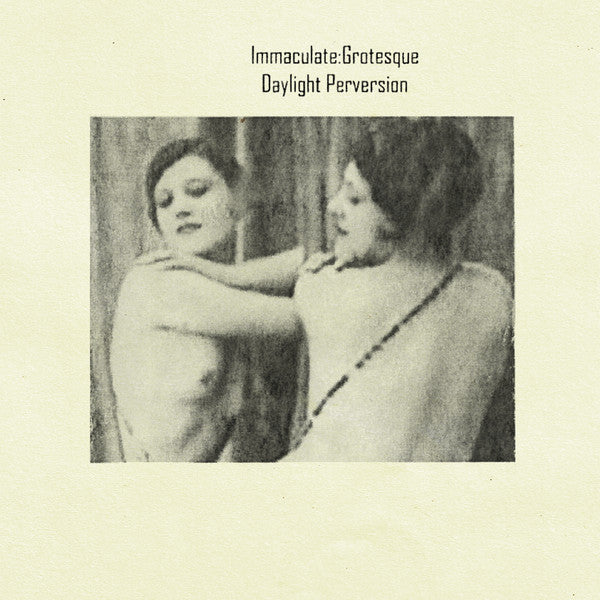 Immaculate:Grotesque : Daylight Perversion (CD, Album, Ltd, RE, RM)