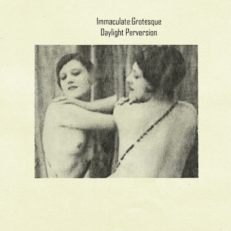 Immaculate:Grotesque : Daylight Perversion (CD, Album, Ltd, RE, RM)