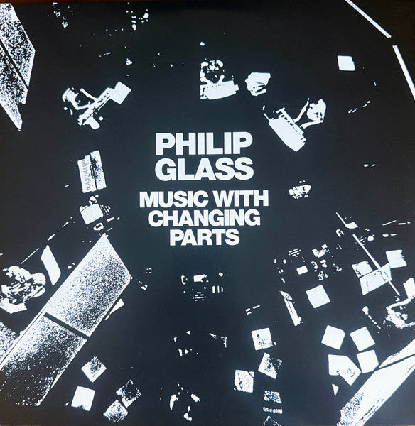 Philip Glass : Music With Changing Parts (2xLP, Album, RE)