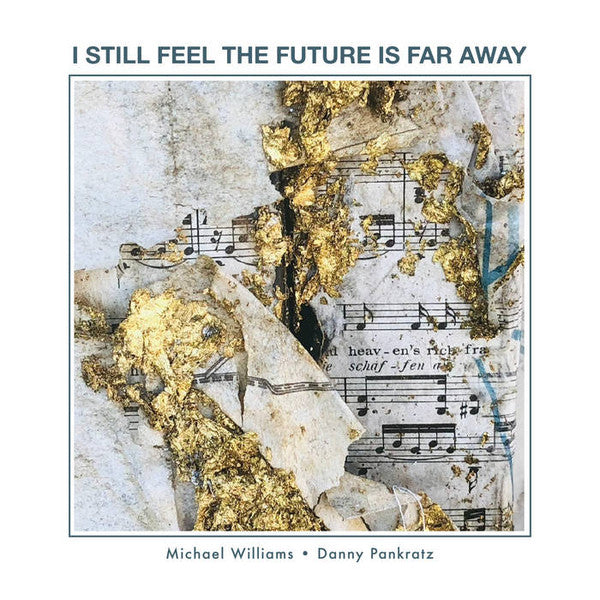 Danny Pankratz, Michael Williams (31) : I Still Feel The Future Is Far Away (CD, Ltd)