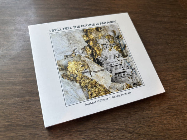 Danny Pankratz, Michael Williams (31) : I Still Feel The Future Is Far Away (CD, Ltd)