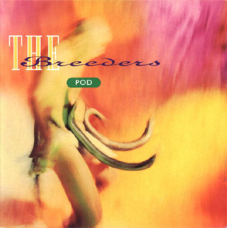 The Breeders : Pod (CD, Album, RE)