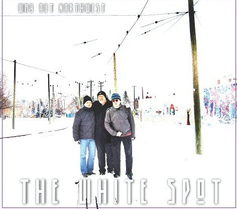 Way Out Northwest : The White Spot (CD, Album)