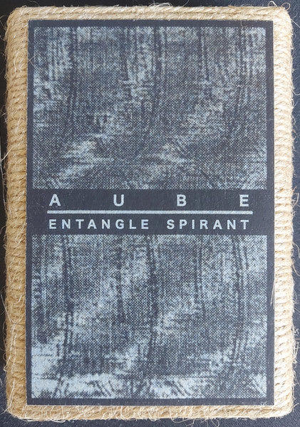 Aube : Entangle Spirant (Cass, RE)