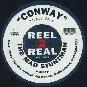 Reel 2 Real Featuring The Mad Stuntman : Conway (2x12")