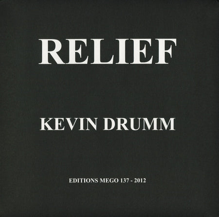 Kevin Drumm : Relief (LP)