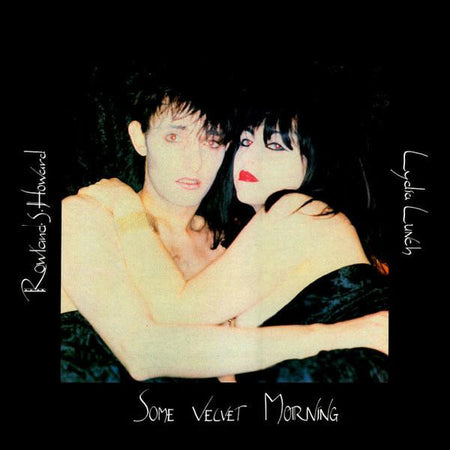 Rowland S. Howard / Lydia Lunch : Some Velvet Morning (12")
